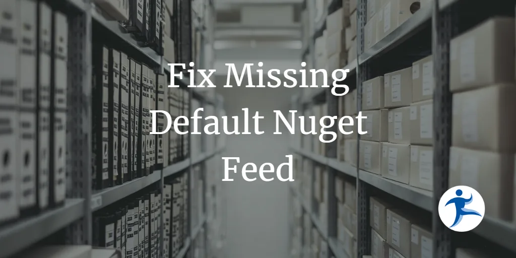 Fix Missing Default NuGet Feed
