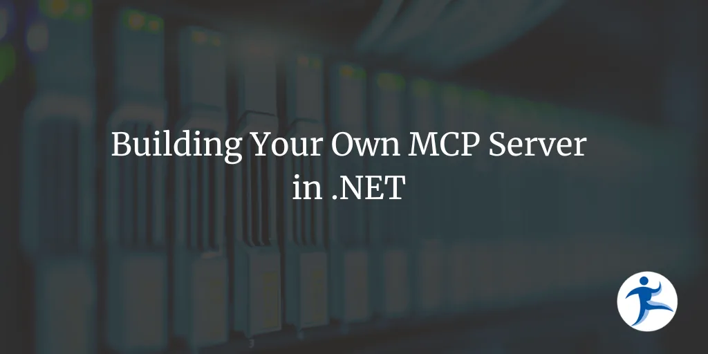Building Your Own MCP Server in .NET