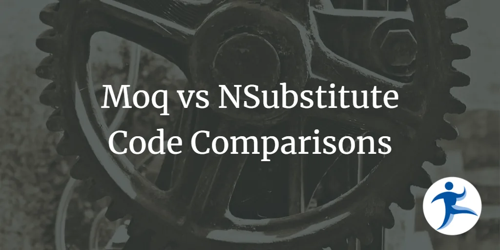 Moq vs NSubstitute Code Comparisons
