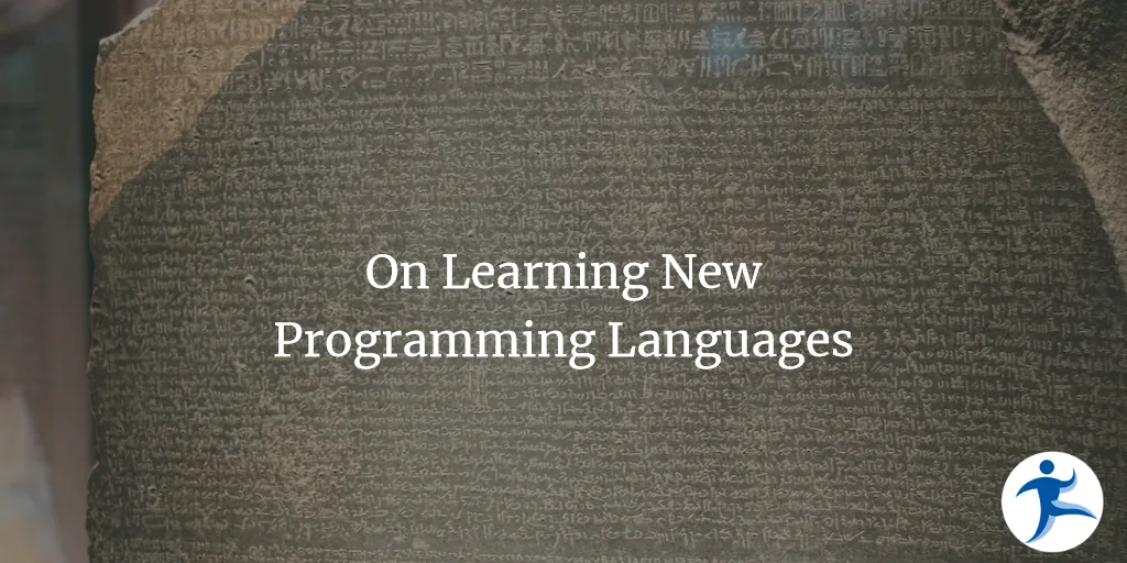 On Learning New Programming Languages