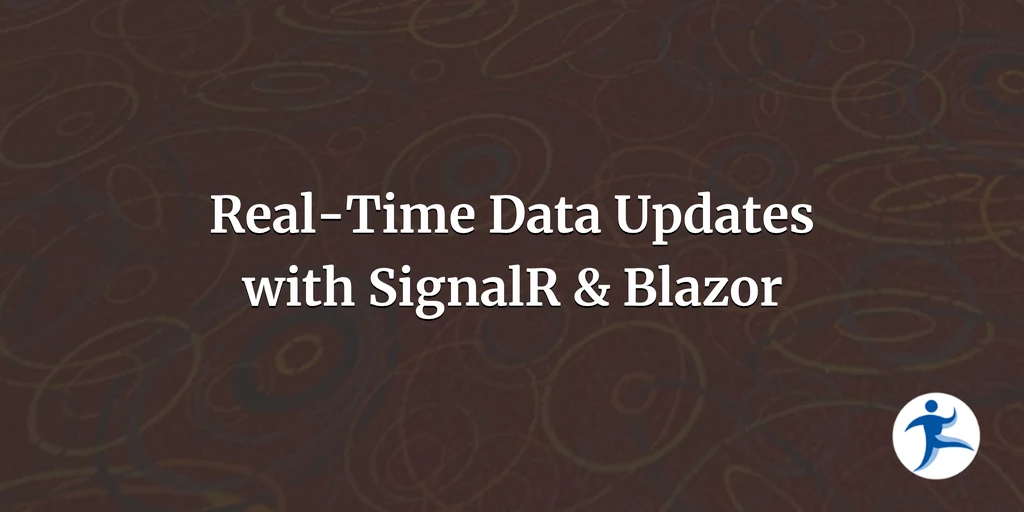 Real-Time Data Updates with SignalR & Blazor