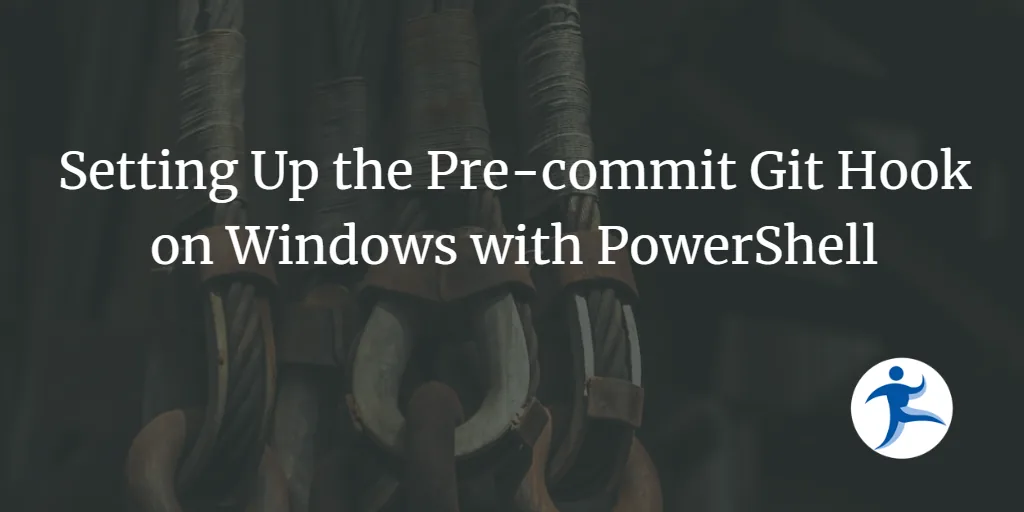 Setting Up the Pre-commit Git Hook on Windows with PowerShell