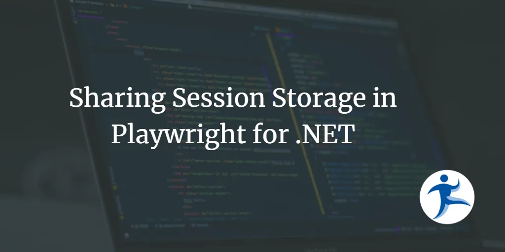 Sharing Session Storage in Playwright for .NET