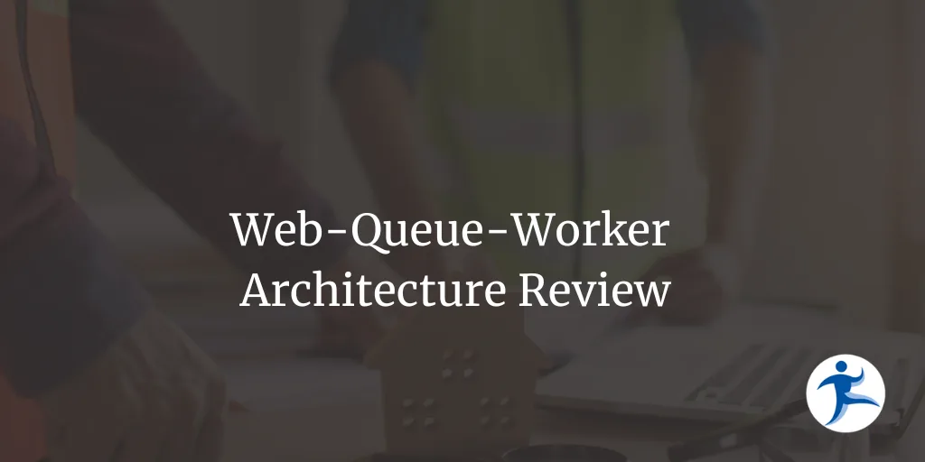 Web Queue Worker Architecture Review